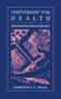 Partnership for Health (Building Relationships Between Women and Health Caregivers) by Christina S. Beck, Sandra L. Ragan, Athena du Pr‚, Athena du Pre, 9780805824445
