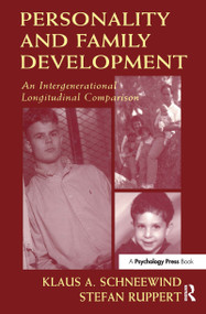 Personality and Family Development (An Intergenerational Longitudinal Comparison) by Klaus A. Schneewind, Stefan Ruppert, Klaus Schneewind, 9780805825121