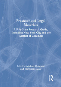 Prestatehood Legal Materials (A Fifty-State Research Guide, Including New York City and the District of Columbia, Volumes 1 & 2) by Michael Chiorazzi, 9780789020567