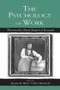 The Psychology of Work (Theoretically Based Empirical Research) by Jeanne M. Brett, Fritz Drasgow, 9780805838152
