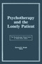 Psychotherapy and the Lonely Patient by Samuel M Natale, E Mark Stern, 9780866565172