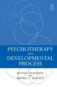 Psychotherapy as a Developmental Process by Michael Basseches, Michael F. Mascolo, 9780805857306
