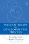 Psychotherapy as a Developmental Process by Michael Basseches, Michael F. Mascolo, 9780805857306