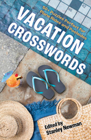 Vacation Crosswords (50+ Puzzles Perfect for Plane Rides and Poolsides) by Stanley Newman, 9781454949183