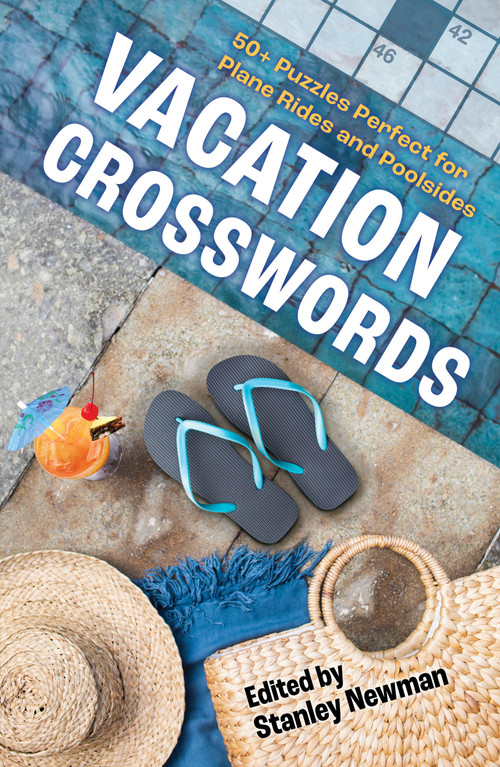 Vacation Crosswords (50+ Puzzles Perfect for Plane Rides and Poolsides) by Stanley Newman, 9781454949183