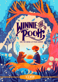 Classic Starts®: Winnie-the-Pooh and the House at Pooh Corner by A. A. Milne, Cala Spinner, Karl James Mountford, 9781454950943