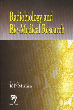 Radiobiology and Biomedical Research by K P Mishra, 9780849330827