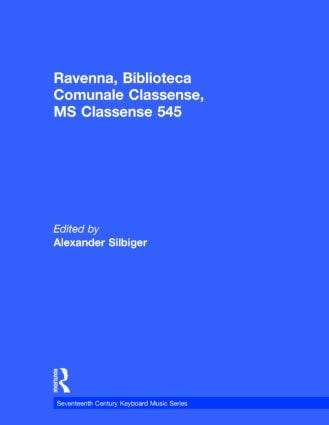 Ravenna, Biblioteca Comunale Classense, MS Classense 545 by Alexander Silbiger, 9780824080112