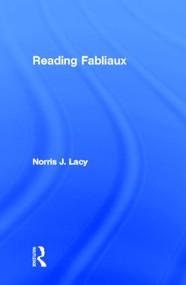 Reading Fabliaux by Norris J. Lacy, 9780815315100