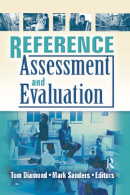 Reference Assessment and Evaluation - 9780789031938 by Tom Diamond, Mark Sanders, 9780789031938