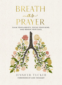 Breath as Prayer by Jennifer Tucker, Ann Voskamp, 9781400234585
