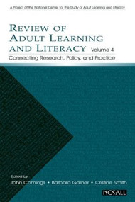 Review of Adult Learning and Literacy, Volume 4 by John Comings, Barbara Garner, Cristine Smith, 9780805846287