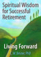 Spiritual Wisdom for Successful Retirement (Living Forward) by James W Ellor, C.W. Brister, 9780789028037