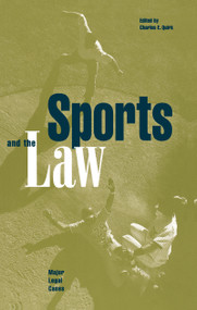 Sports and the Law (Major Legal Cases) by Charles E. Quirk, 9780815302209