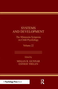 Systems and Development (The Minnesota Symposia on Child Psychology, Volume 22) - 9780805804096 by Megan R. Gunnar, Esther Thelen, 9780805804096