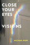Close Your Eyes, Visions by Michael Ruby, 9781581772203