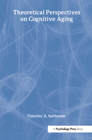 Theoretical Perspectives on Cognitive Aging by Timothy A. Salthouse, 9780805804249