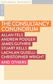 The Consultancy Conundrum (The Hollowing Out of the Public Sector) by Lachlan Guselli, Andrew Jaspan, 9781922979322