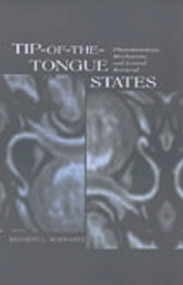 Tip-of-the-tongue States (Phenomenology, Mechanism, and Lexical Retrieval) - 9780805834451 by Bennett L. Schwartz, 9780805834451