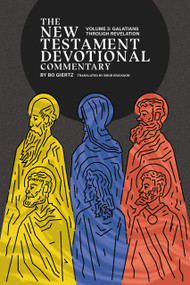 The New Testament Devotional Commentary, Volume 3 (Galatians through Revelation) by Bo Giertz, Bror Erickson, 9781956658613