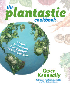 The Plantastic Cookbook by Gwen Kenneally, 9781957317090
