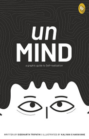 unMIND, A Graphic Guide To Self-realization by Siddharth Tripathi, 9789354402913
