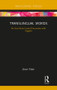 Translingual Words (An East Asian Lexical Encounter with English) by Jieun Kiaer, 9780815357629