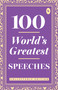 100 World s Greatest Speeches : Collectable Edition by Various, 9789387779402