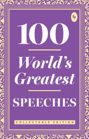 100 World s Greatest Speeches : Collectable Edition by Various, 9789387779402