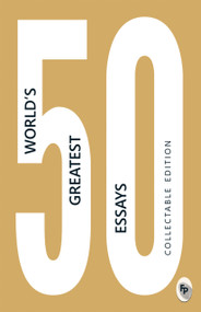 50 World's Greatest Essays (Collectable Edition) by Various, 9789388144339