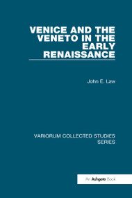 Venice and the Veneto in the Early Renaissance by John E. Law, 9780860788133