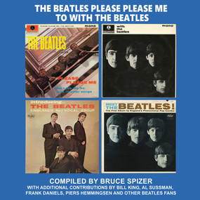 The Beatles Please Please Me to With The Beatles by Bruce Spizer, 9798986319063