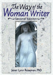 The Way of the Woman Writer by Janet Lynn Roseman, 9780789018311