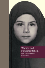 Women and Fundamentalism (Islam and Christianity) by Shahin Gerami, 9780815306634