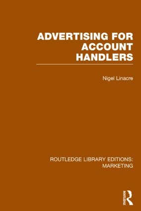 Advertising for Account Holders (RLE Marketing) - 9781138787032 by Nigel Linacre, 9781138787032