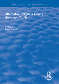 Alternative Religions Among European Youth - 9781138624702 by Luigi Tomasi, 9781138624702
