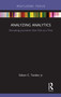 Analyzing Analytics (Disrupting Journalism One Click at a Time) by Edson Tandoc Jr., 9781138496521
