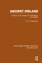 Ancient Ireland (A Study in the Lessons of Archaeology and History) by R.A.S. Macalister, 9781138813861