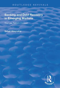 Banking and Debt Recovery in Emerging Markets (The Law Reform Context) - 9781138635418 by Sonali Abeyratne, 9781138635418