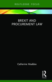 Brexit and Procurement Law by Catherine Maddox, 9781138591073