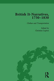 British It-Narratives, 1750-1830, Volume 3 by Mark Blackwell, Liz Bellamy, Christina Lupton, Heathe Keenleyside, 9781138750951