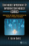 Continuous Improvement By Improving Continuously (CIBIC) (Addressing the Human Factors During the Pursuit of Process Excellence) by F. Allen Davis, 9781138745155