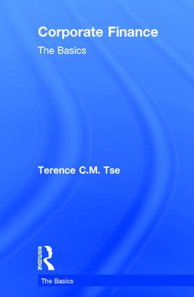 Corporate Finance: The Basics by Terence C.M. Tse, 9781138695580