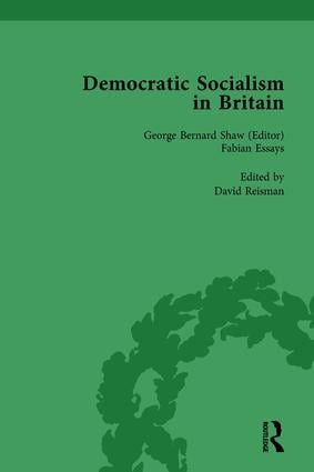 Democratic Socialism in Britain, Vol. 4 (Classic Texts in Economic and Political Thought, 1825-1952) by David Reisman, 9781138752405