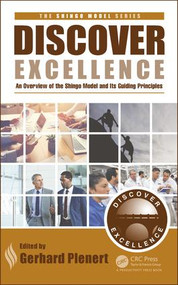 Discover Excellence (An Overview of the Shingo Model and Its Guiding Principles) by Gerhard J. Plenert, 9781138626164