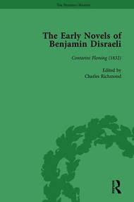 The Early Novels of Benjamin Disraeli Vol 3 by Daniel Schwarz, Geoffrey Harvey, Ann Hawkins, Miles Kimball, Charles Richmond, Michael Sanders, 9781138759404