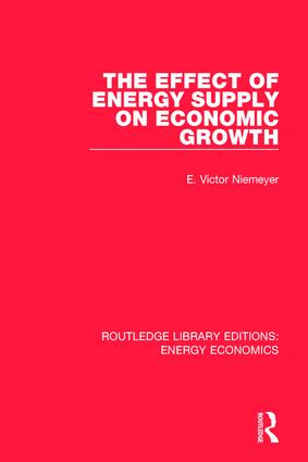 The Effect of Energy Supply on Economic Growth - 9781138501294 by E. Victor Niemeyer, 9781138501294