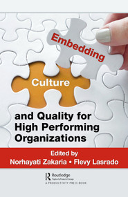Embedding Culture and Quality for High Performing Organizations by Norhayati Zakaria, Flevy Lasrado, 9781138483385