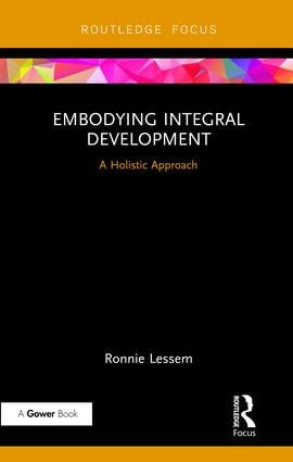 Embodying Integral Development (A Holistic Approach) - 9781138740525 by Ronnie Lessem, 9781138740525