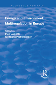 Energy and Environment: Multiregulation in Europe - 9781138741065 by Piotr Jasinski, Wolfgang Pfaffenberger, 9781138741065